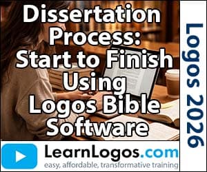 Dissertation Process: Start to Finish Using Logos Bible Software