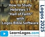 How to Study Hebrews 11 "Hall of Faith"