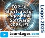 Logos 2025 - Top 50 Shortcuts, Part 1/2